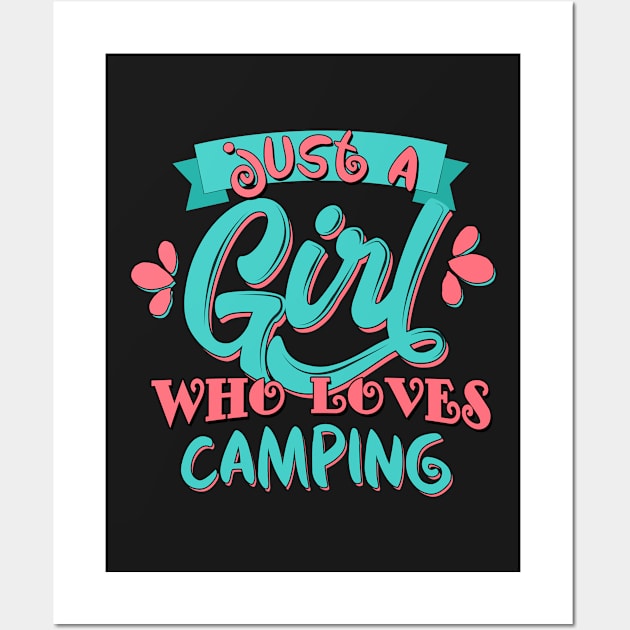 Just A Girl Who Loves Camping Gift product Wall Art by theodoros20